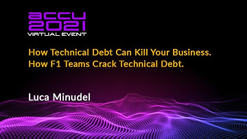 How Technical Debt Can Kill Your Business. How F1 Teams Crack Technical Debt - Luca Minudel - ACCU21