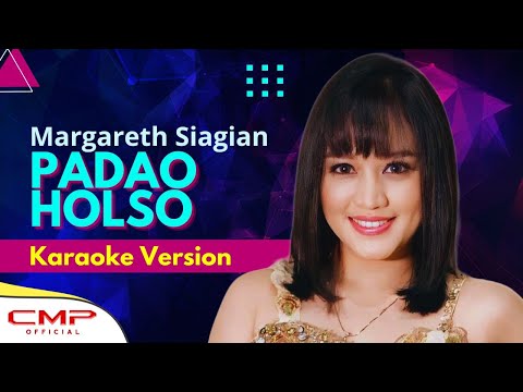 (Karaoke Version) Margareth Siagian - Padao Holso