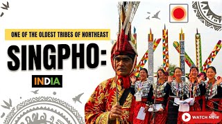 SINGPHO / one of the oldest ethnic communities of northeast India / History / SYMP