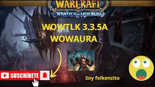 Bienvenidos soy maestro de primaria, jugando World of warcraft 3.3.5a, en el servidor wowaura.