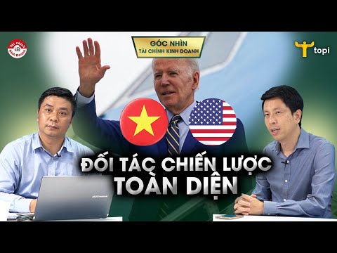 ĐỐI TÁC CHIẾN LƯỢC TOÀN DIỆN là gì? Lĩnh vực kỳ vọng phát triển sau chuyến thăm của Tổng thống Biden