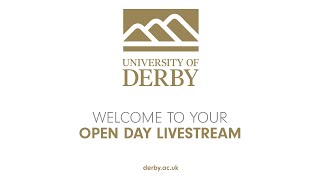 University of Derby  Saturday 23rd March 2024 Open Day Livestream