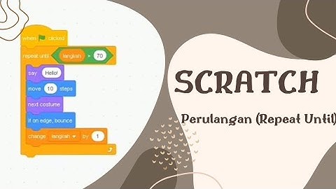 SCRATCH ||Algoritma Perulangan (Repeat Until)