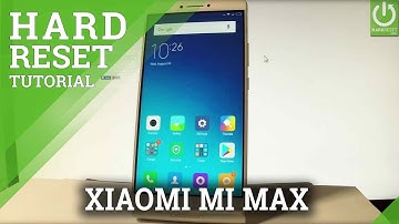 XIAOMI Mi Max HARD RESET / Format / Restore XIAOMI
