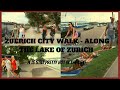 Zurich City Walk - Zurich City Tour Along The Lake Of Zurich | Lake Zurich | Bellevue Zurich |