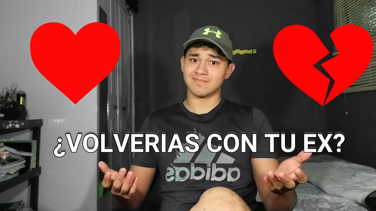 Regresar con tu EX es PEOR que usar gorra bajo techo - YouTube