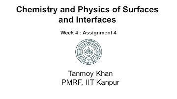 Problem Solving of Assignment-4|| Chemistry and Physics of Surfaces and Interfaces|| NPTEL Course