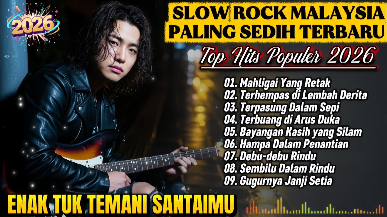Lagu Slow Rock Malaysia terbaru 2026 | Paling sedih Menyayat hati | Enak didengar saat santai 🍂