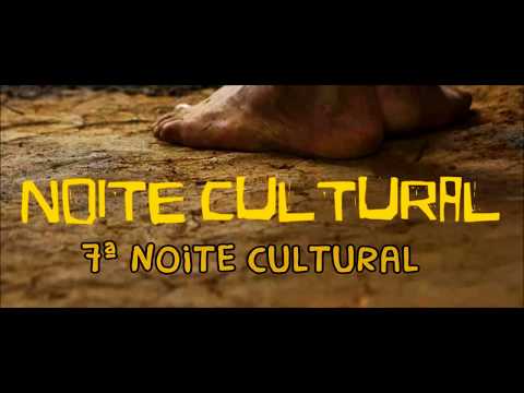 Ta chegando a nossa VII Noite Cultural!