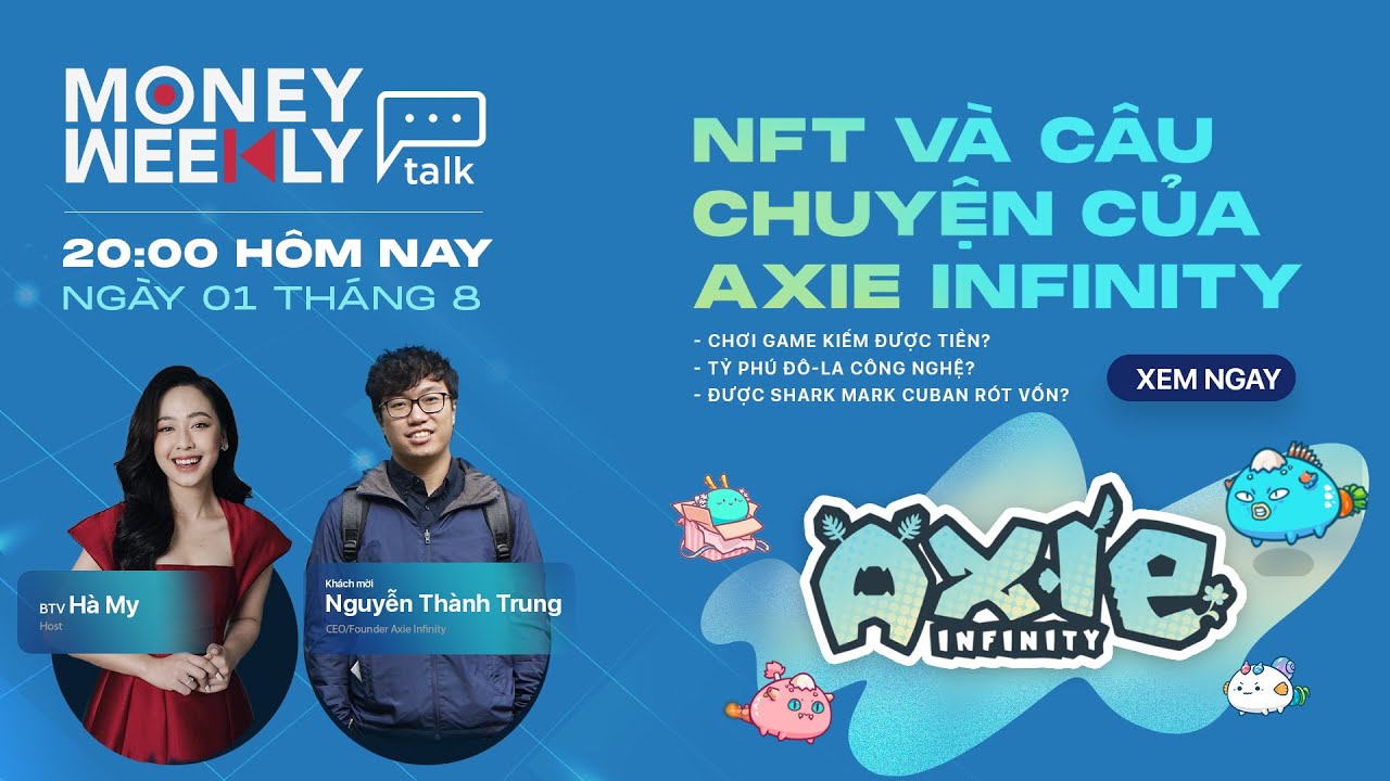 Money Weekly Talk #1: NFT và Câu chuyện của Axie Infinity| VTV24