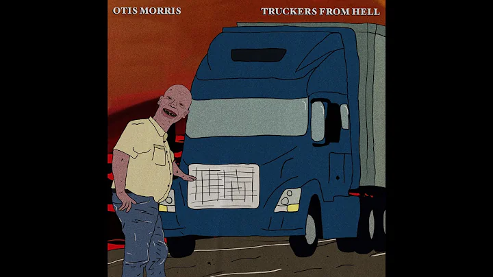Otis Morris - Truckers From Hell