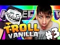 VANILLA TROLL: CE L'HA PIU DURO TIZIO?? Vanilla Minecraft #09 [ITA][AtabiCraft]