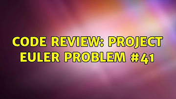 Code Review: Project Euler Problem #41 (2 Solutions!!)