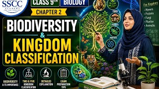 Class 9 Biology Chapter 2 | Biodiversity & Kingdom Classification | SSCC Academy