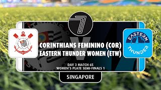 SOCCER7sSERIES Women’s Plate Semi-Finals:  Corinthians Feminino vs Eastern Thunder - Highlights