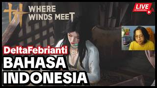 SAATNYA MENJELAJAH JIANGHU... WHERE WINDS MEET BAHASA INDONESIA #WWMCIES4 #HonkCup #WWMCCPS4