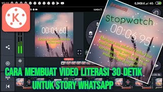 Cara membuat video literasi 30 detik untuk story WhatsApp | TUTORIAL KINEMASTER