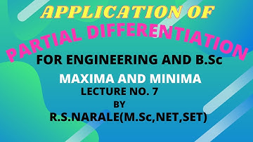 APPLICATION OF PARTIAL DERIVATIVES : MAXIMA AND MINIMA