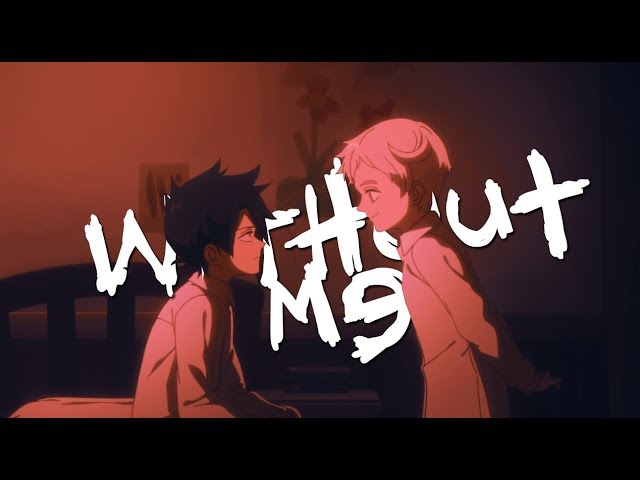 norman & ray - without me [the promised neverland amv] 