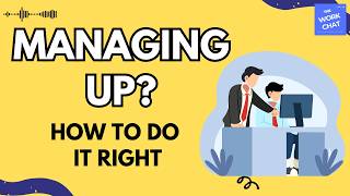 How to Manage Up at Work (The G.R.O.W. Method to Influence Your Boss)