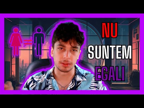 BARBATII SI FEMEILE NU SUNT EGALI