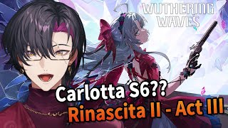 【Wuthering Waves】Carlotta S6??【NIJISANJI EN | Vezalius Bandage】