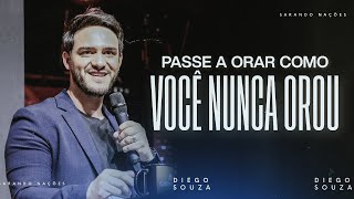 Passe A Orar Como Você Nunca Orou - Bispo Diego Souza