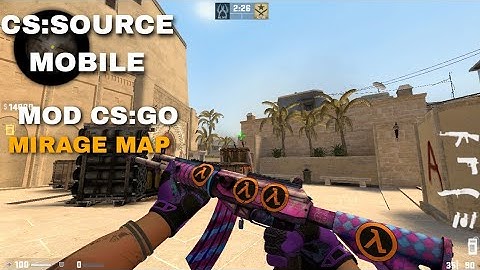 CS: Source Mobile | Mod CS:GO | By ifraggYT | Mirage Map Gameplay #csgo #csgomobile #css