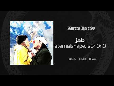 eternalshape, s3n0n3 - jab
