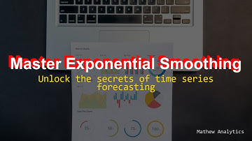 3 What is EXPONENTIAL Smoothing in Time Series Forecasting?