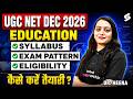 UGC NET Dec 2026 | UGC NET Education Syllabus, Exam Pattern, Eligibility &amp; Strategy by Heena Mam