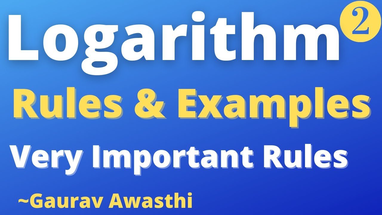 Logarithm of rule | Logarithm basic properties of logs | Logarithm rules and examples | Gaurav Sir