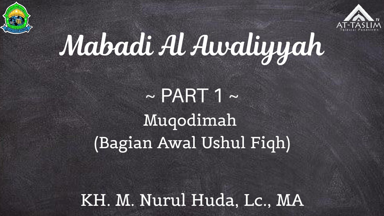 [1] Mabadi Al Awaliyyah; Muqodimah (Bagian Awal Ushul Fiqh)
