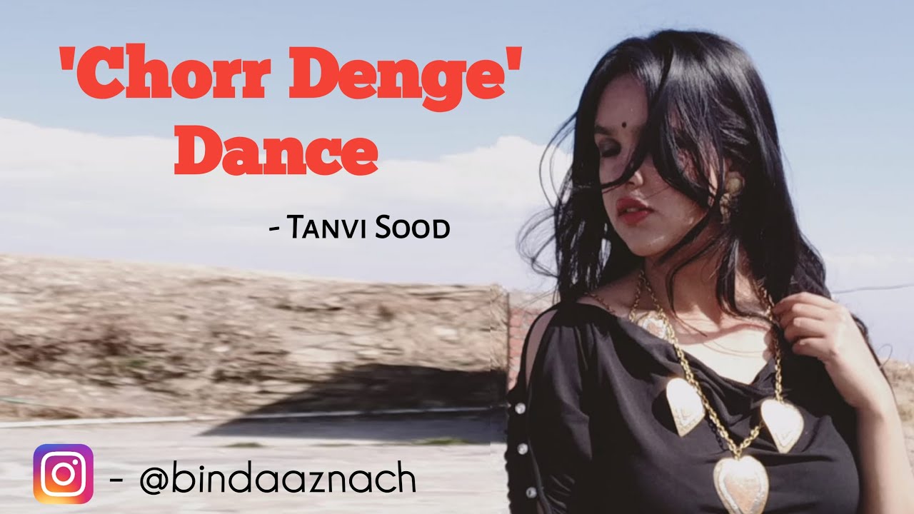 Chorr Denge Dance Cover | Nora Fatehi | Bindaaz Nach Choreography