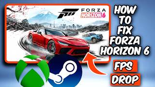 How To Fix Forza Horizon 6 FPS Drop