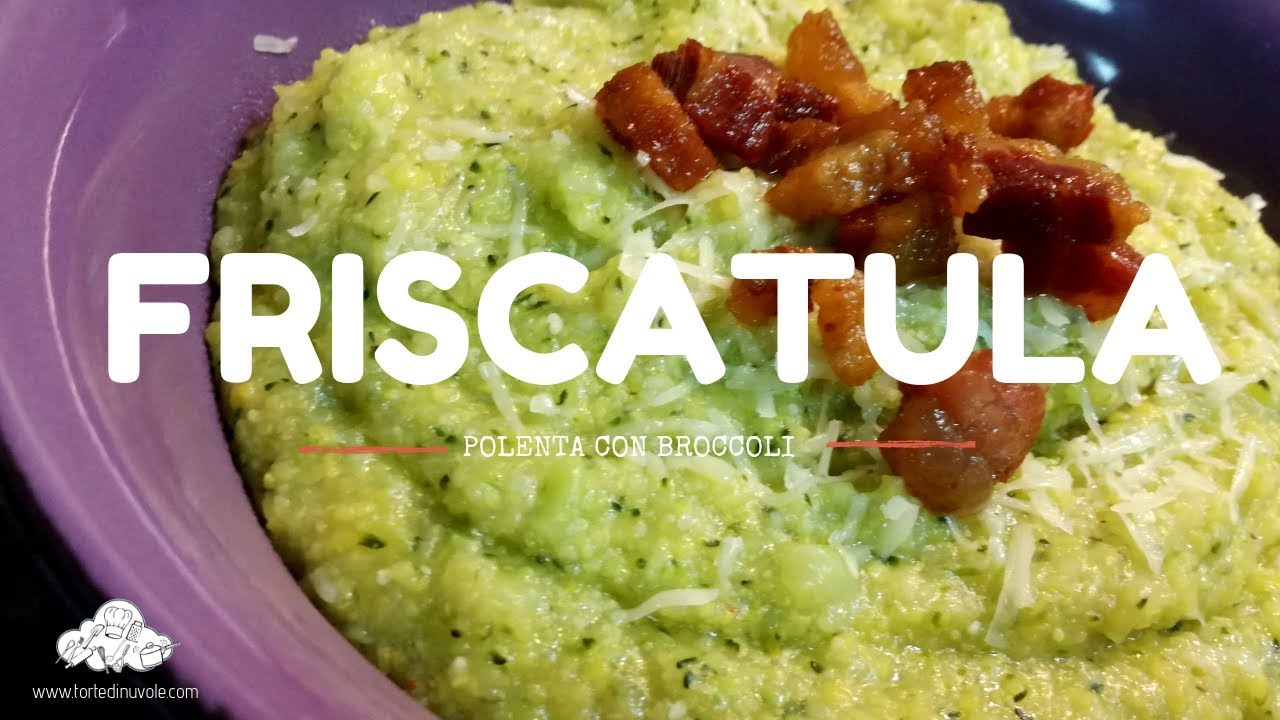 Polenta con broccoli e pancetta croccante detta anche FRISCATULA