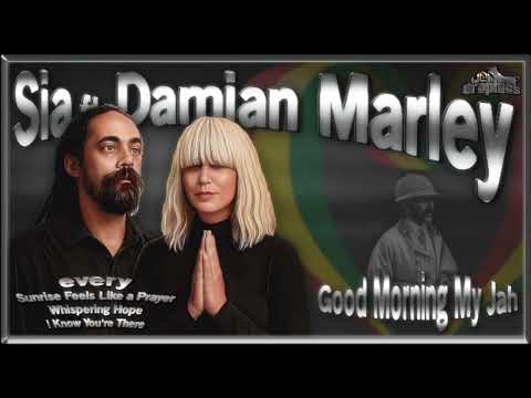 Sia ft. Damian Marley - Good Morning my jah
