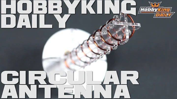 HobbyKing Daily - Helical Antenna