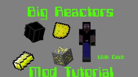 Big Reactors Mod Tutorial