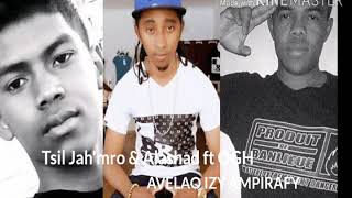 Tsil Jah'mro & Alashad ft OGH _ avelao izy ampirafy (prod by B-Keys) nouveauté 2019