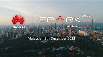 Huawei Spark Accelerator Malaysia 2022 Highlight