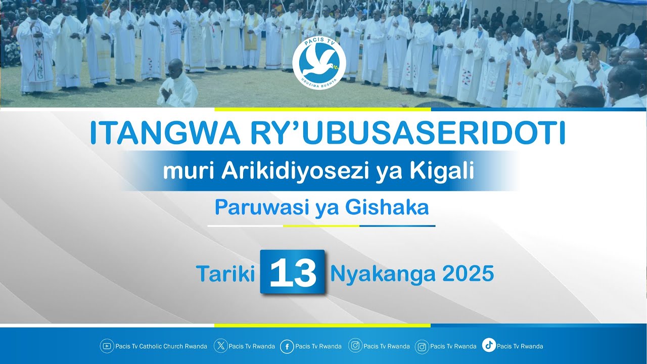 ITANGWA RY'UBUSASERDOTI MURI PARUWASI YA GISHAKA/ARKIDIYOSEZI YA KIGALI KU WA 13/07/2025