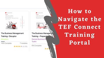 How to Easily Navigate the TEF Connect Training Portal