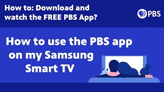 How to use the PBS app on my Samsung Smart TV