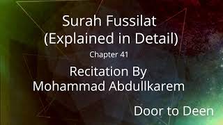 Surah Fussilat (Explained in Detail) Mohammad Abdullkarem Quran Recitation