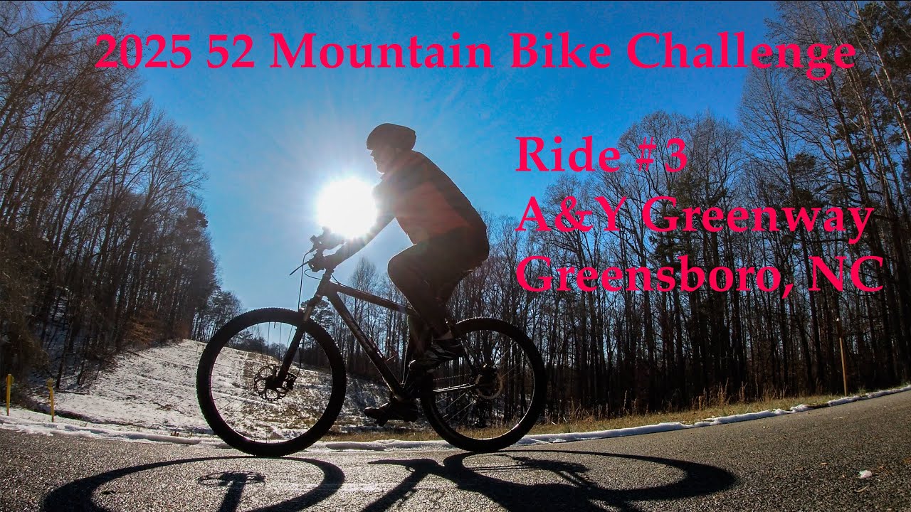 2025 52 Ride Challenge - Ride #3 A&Y Greenway Greensboro, NC