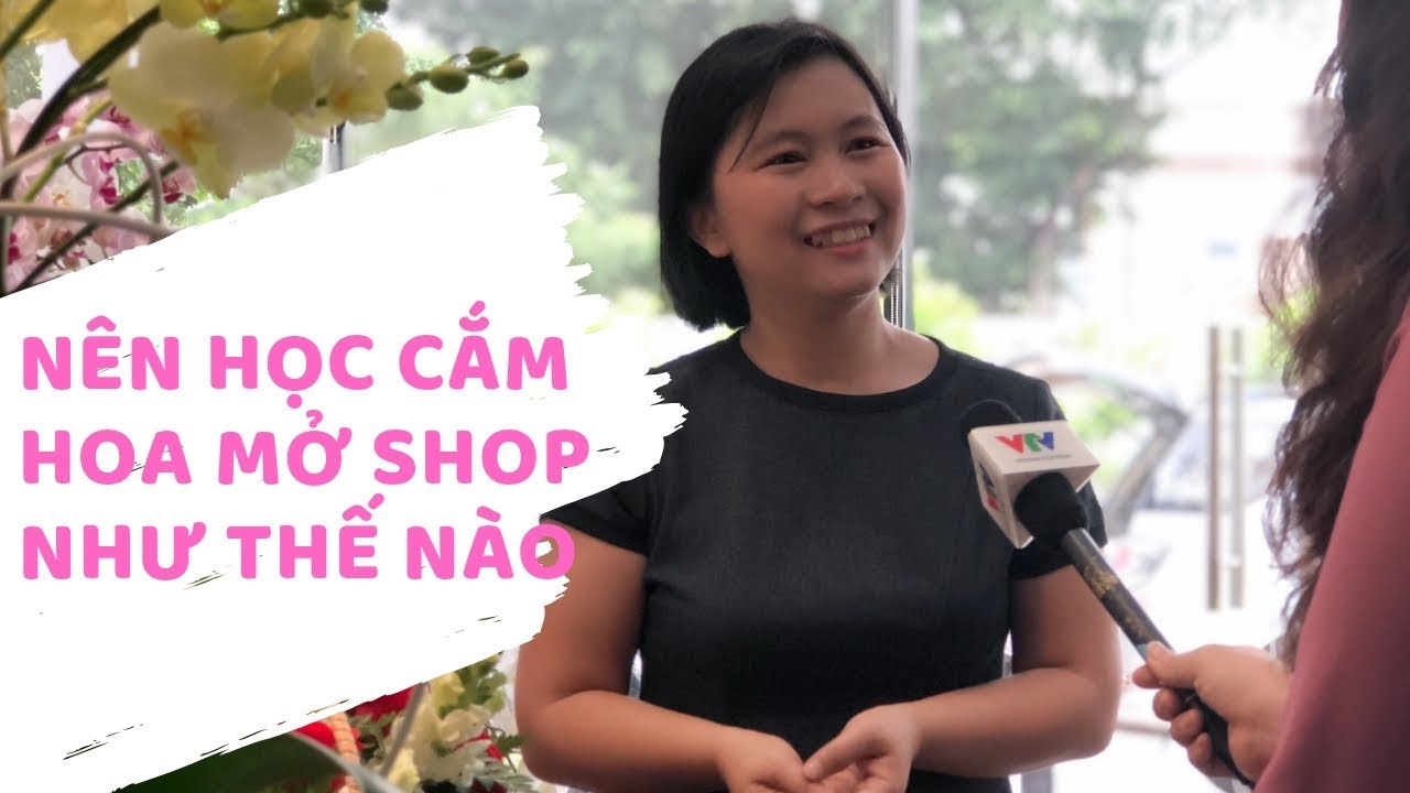 Học cắm hoa ở tphcm | Nên học cắm hoa mở shop như thế nào hiệu quả? 4 Kênh học cắm hoa( Phần 1)