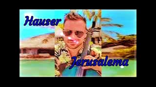 HAUSER - Jerusalema.( sexy 100%)