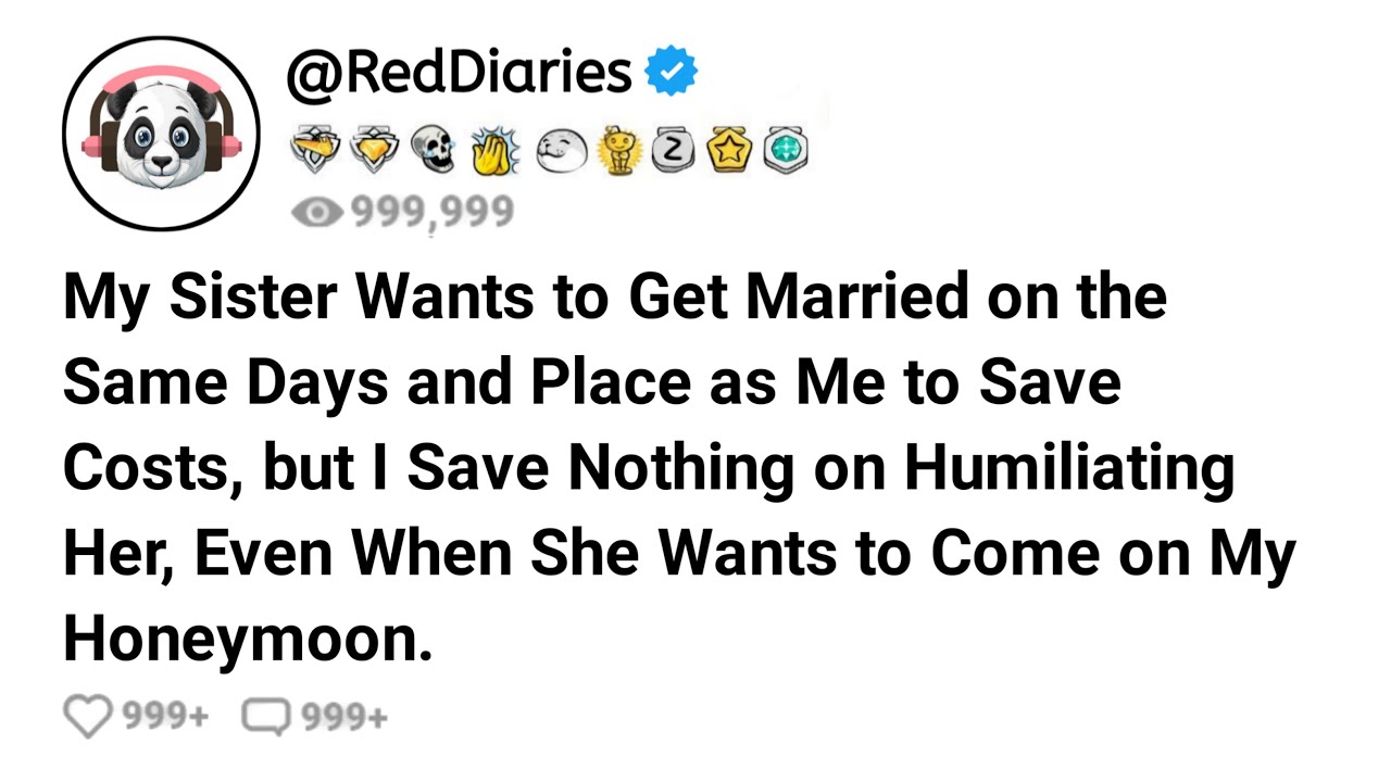 My Sister Wants to Get Married on the Same Day and Place as Me to Save Costs, But I Save Nothing...