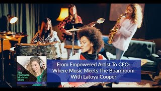 80. From Empowered Artist To CEO: Where Music Meets The Boardroom ...